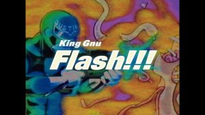 king gnu flash